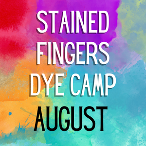 Stained Fingers Dye Camp 2024!!-Deposit