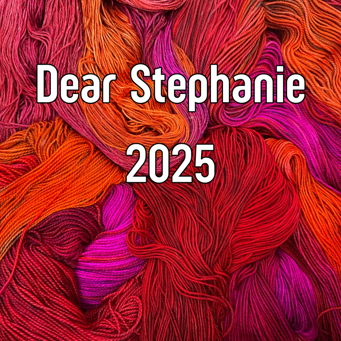 Dear Stephanie 2025