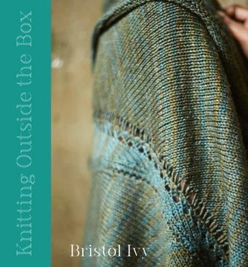 Knitting Outside The Box by Bristol Ivy